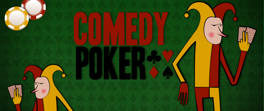Comedy Poker
