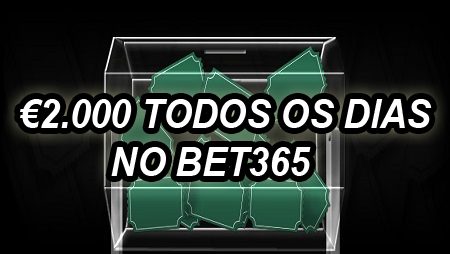 bet365 Distribui €4.000 Todos os Dias, Veja Como Participar