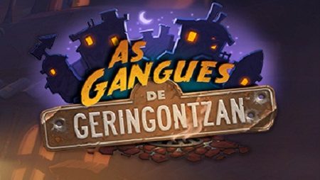 As  Gangues de Geringontzan Chegam ao Heathstone