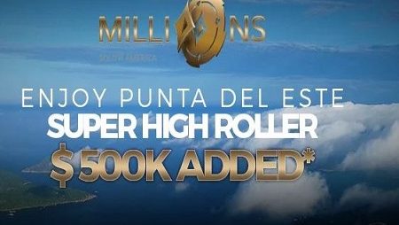 Novo Super High Roller do MILLIONS South America terá $500 mil adicionados à premiação